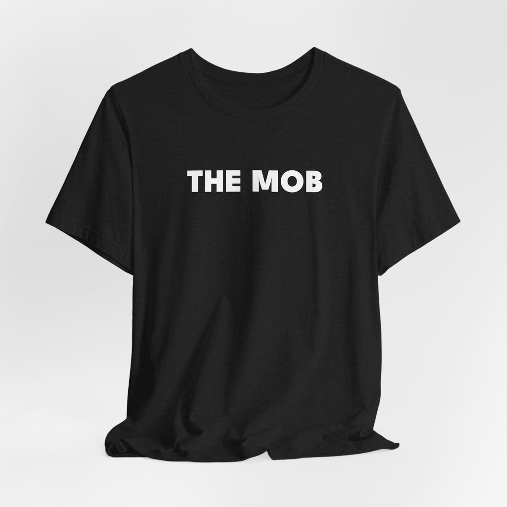 THE MOB Tee | Modern Mobster Unisex Statement T-Shirt